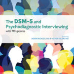 The DSM-5 and Psychodiagnostic Interviewing, with TR Updates
