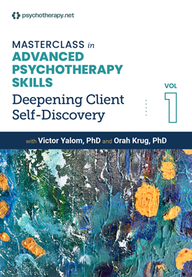 Masterclass in Advanced Psychotherapy Skills, Volume 1: Deepening Client Self-Discovery