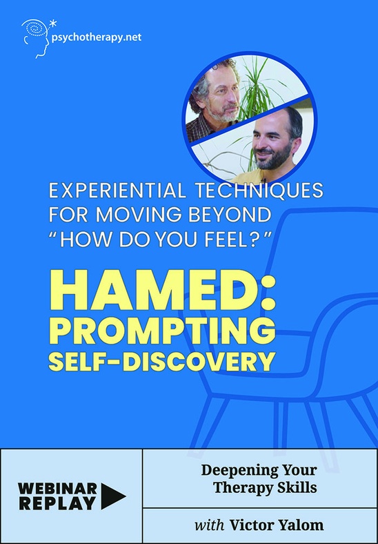 Experiential Techniques for Moving Beyond “How Do You Feel?” Hamed: Prompting Self-Discovery
