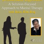 Irreconcilable Differences: A Solution-Focused Approach to Marital Therapy