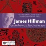 James Hillman on Archetypal Psychotherapy