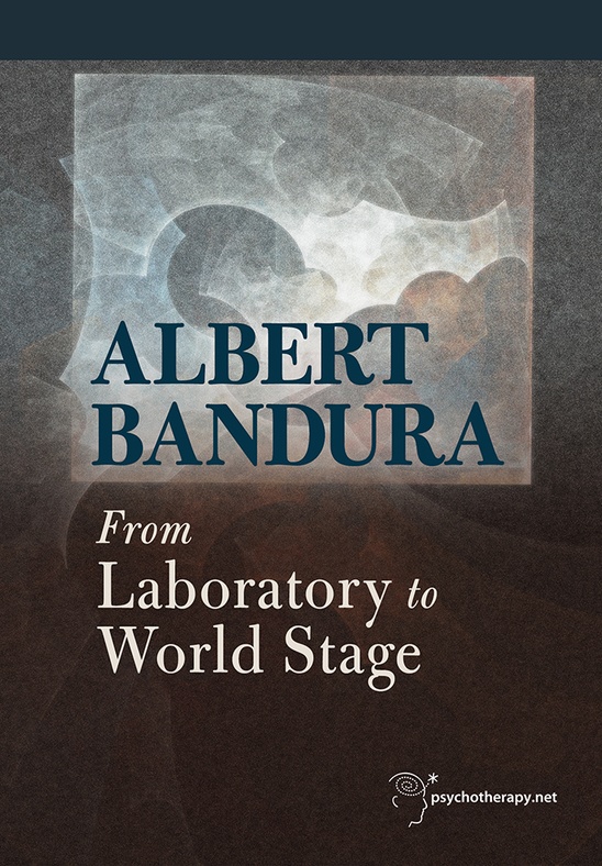 Albert Bandura: From Laboratory to World Stage