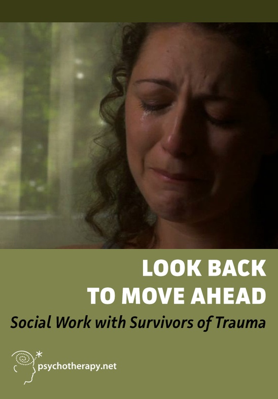 Look Back to Move Ahead: Social Work for Survivors of Trauma