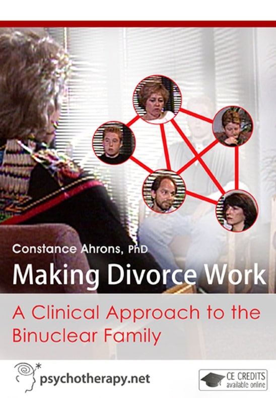 Making Divorce Work: A Clinical Approach to the Binuclear Family