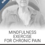 Mindfulness Exercise for Chronic Pain