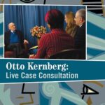 Otto Kernberg: Live Case Consultation