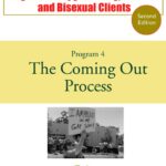 Psychotherapy with Gay, Lesbian and Bisexual Clients 4: The Coming Out Process
