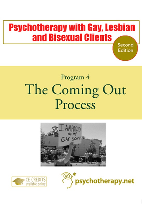 Psychotherapy with Gay, Lesbian and Bisexual Clients 4: The Coming Out Process