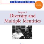 Psychotherapy with Gay, Lesbian and Bisexual Clients 6: Diversity and Multiple Identities
