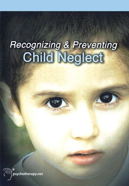 Recognizing and Preventing Child Neglect