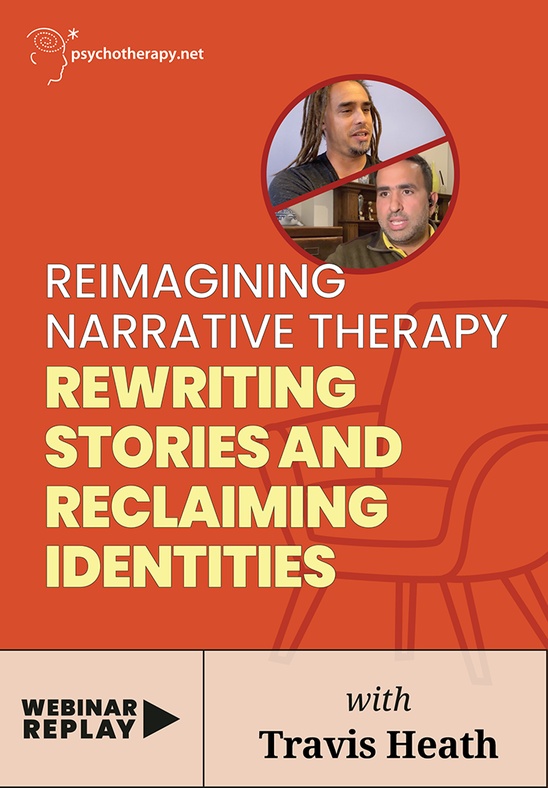 Reimagining Narrative Therapy: Rewriting Stories and Reclaiming Identities