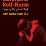 Suicide & Self-Harm: Helping People at Risk