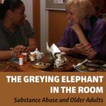 The Greying Elephant in the Room: Substance Abuse and Older Adults