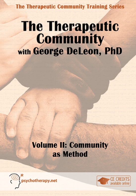 The Therapeutic Community, Volume II: Community as a Method