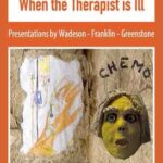 Creativity & Coping: When the Therapist is Ill