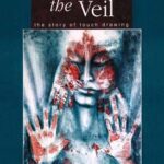 Through the Veil - Story of Touch Drawing
