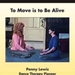 To Move is to Be Alive
