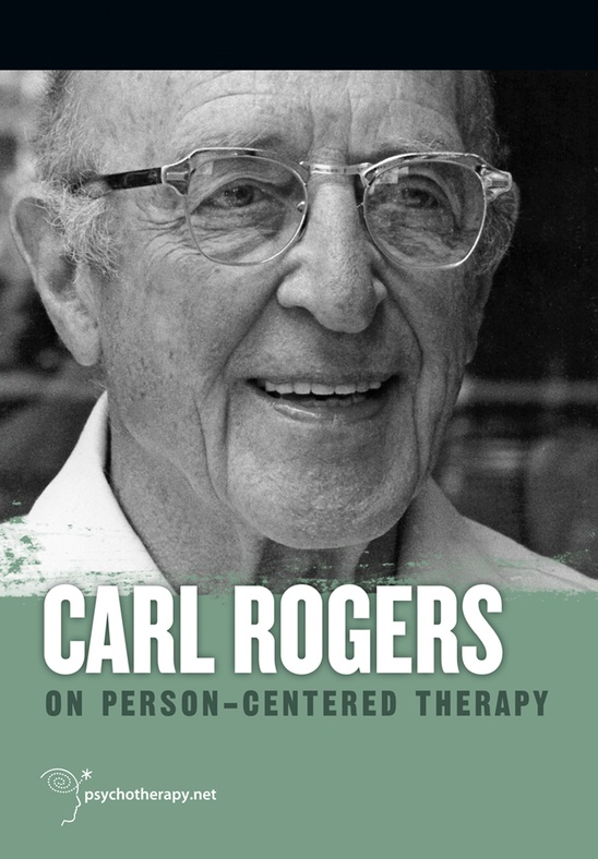 Carl Rogers on Person-Centered Therapy