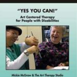Yes You Can: Art-Centered Therapy for People with Disabilities