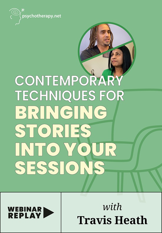 Contemporary Techniques for Bringing Stories into Your Sessions