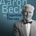 Aaron Beck on Cognitive Therapy