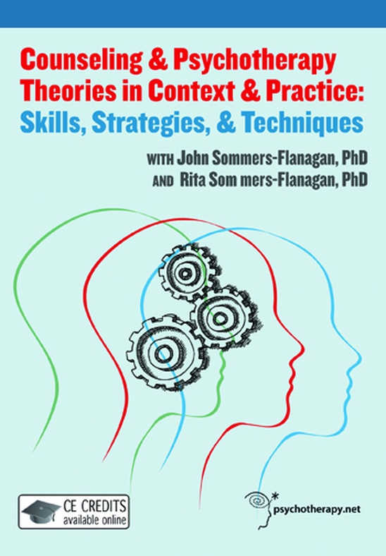Counseling and Psychotherapy Theories in Context and Practice