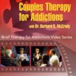 Couples Therapy for Addictions: A Cognitive-Behavioral Approach