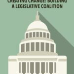 Creating Change: Building a Legislative Coalition
