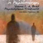 Death, Dying & Grief in Psychotherapy: A Brief Psychodynamic Treatment