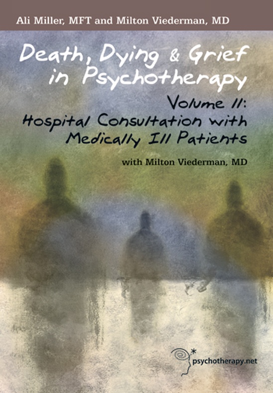 Death, Dying & Grief in Psychotherapy: Hospital Consultation with Medically Ill Patients