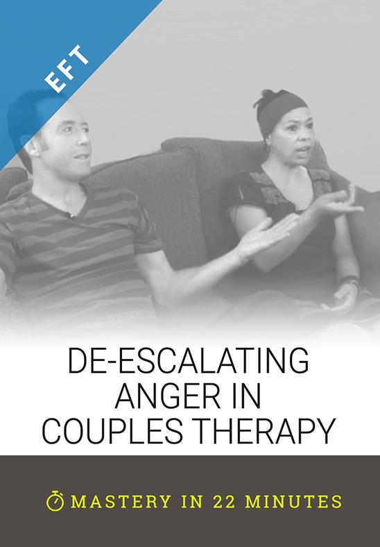 De-Escalating Anger in Couples Therapy