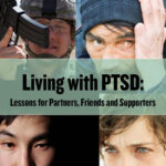 Living with PTSD: Lessons for Partners, Friends, and Supporters