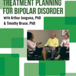 Evidence-Based Treatment Planning for Bipolar Disorder