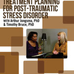 Evidence-Based Treatment Planning for Post-Traumatic Stress Disorder