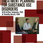 Evidence-Based Treatment Planning for Substance Use Disorders