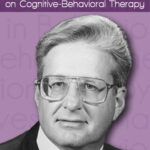 Donald Meichenbaum on Cognitive-Behavioral Therapy