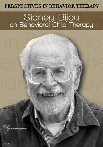 Sidney Bijou on Behavioral Child Therapy