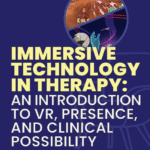 Immersive Technology in Therapy webinar replay cover